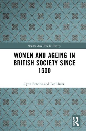 Women and Ageing in British Society since 1500