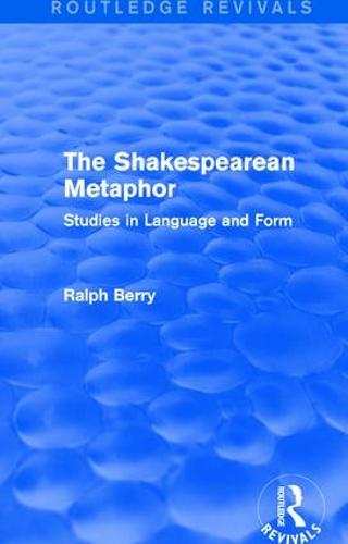 Routledge Revivals: The Shakespearean Metaphor (1990)