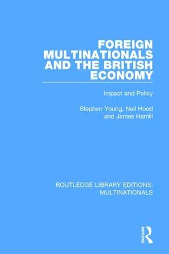 Foreign Multinationals and the British Economy