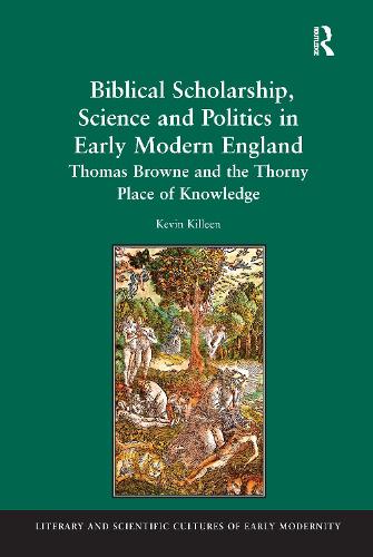 Biblical Scholarship, Science and Politics in Early Modern England
