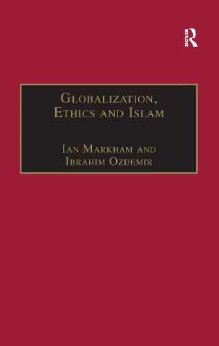 Globalization, Ethics and Islam