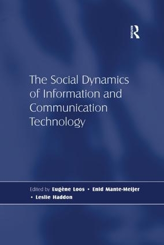 The Social Dynamics of Information and Communication Technology