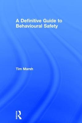 A Definitive Guide to Behavioural Safety