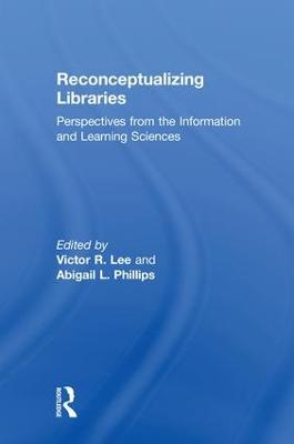 Reconceptualizing Libraries