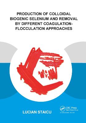Production of Colloidal Biogenic Selenium and Removal by Different Coagulation-Flocculation Approaches