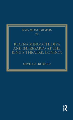 Regina Mingotti: Diva and Impresario at the King's Theatre, London