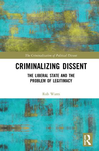 Criminalizing Dissent