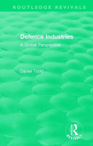 Routledge Revivals: Defence Industries (1988)