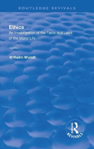 Revival: Ethics: An Investigation of the Facts and Laws of the Moral Life (1908)