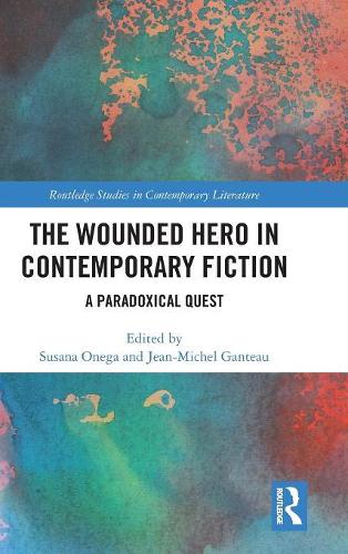 The Wounded Hero in Contemporary Fiction