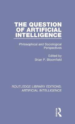The Question of Artificial Intelligence
