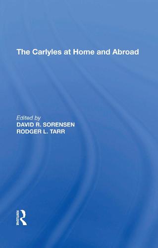 The Carlyles at Home and Abroad