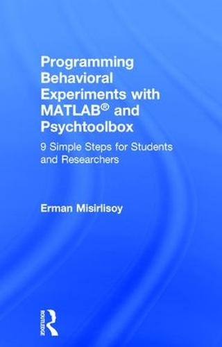 Programming Behavioral Experiments with MATLAB and Psychtoolbox