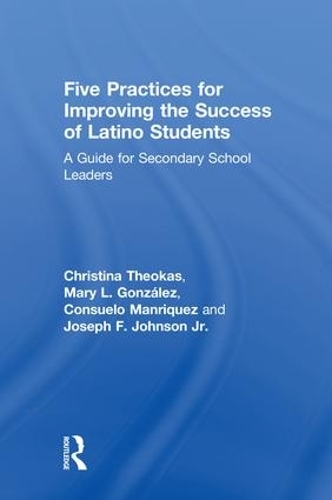 Five Practices for Improving the Success of Latino Students