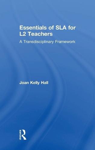 Essentials of SLA for L2 Teachers