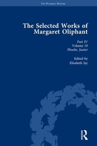 The Selected Works of Margaret Oliphant, Part IV Volume 19