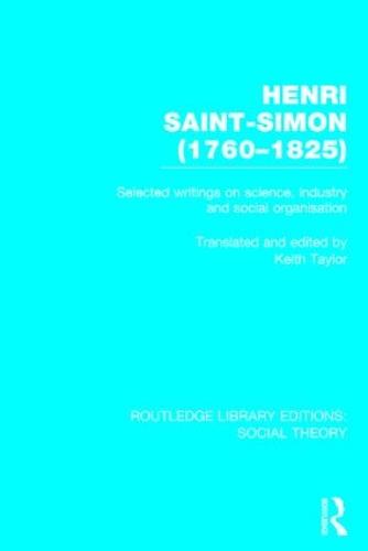 Henri Saint-Simon, (1760-1825) (RLE Social Theory)