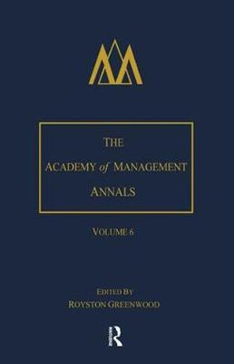 The Academy of Management Annals, Volume 6
