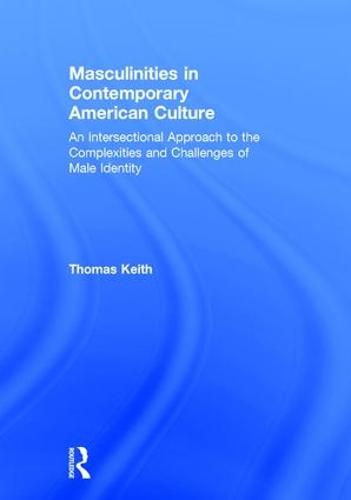 Masculinities in Contemporary American Culture