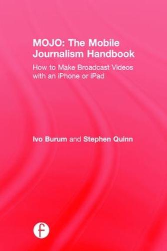 MOJO: The Mobile Journalism Handbook