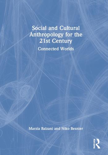 Social and Cultural Anthropology for the 21st Century
