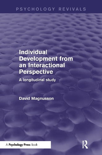 Individual Development from an Interactional Perspective (Psychology Revivals)