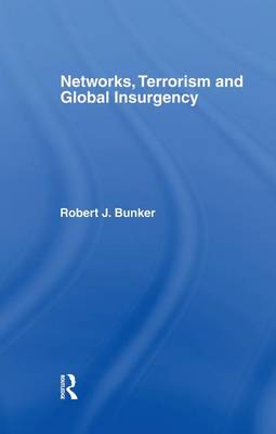 Networks, Terrorism and Global Insurgency