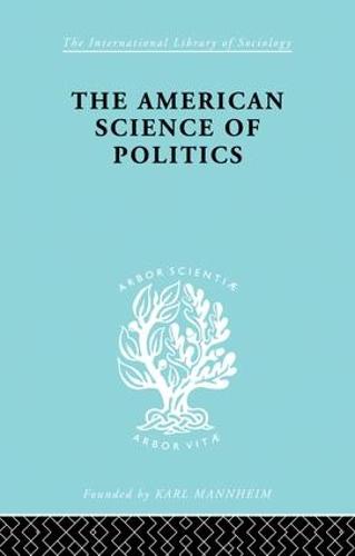 The American Science of Politics
