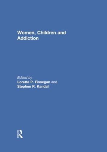 Women, Children, and Addiction