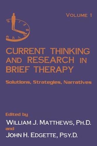 Current Thinking and Research in Brief Therapy