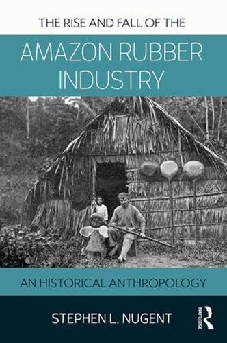 The Rise and Fall of the Amazon Rubber Industry