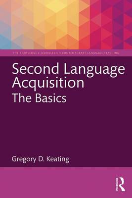 Second Language Acquisition: The Basics