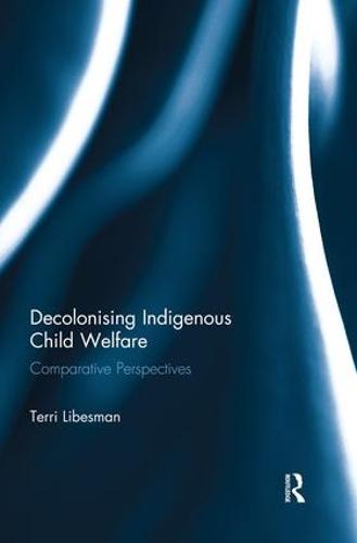 Decolonising Indigenous Child Welfare