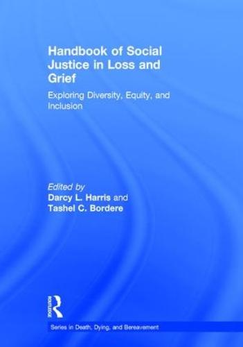 Handbook of Social Justice in Loss and Grief