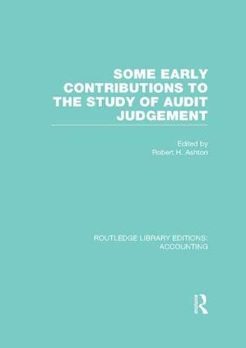 Some Early Contributions to the Study of Audit Judgment (RLE Accounting)