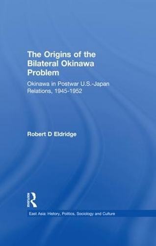 The Origins of the Bilateral Okinawa Problem