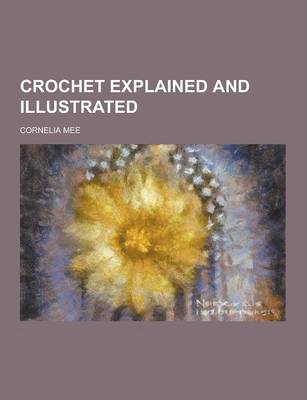 Crochet Explained and Illustrated