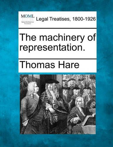 The Machinery of Representation.