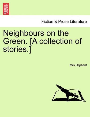Neighbours on the Green. [A collection of stories.]