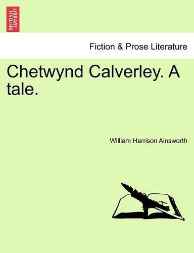 Chetwynd Calverley, a Tale