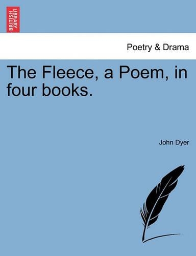 The Fleece, a Poem, in Four Books.