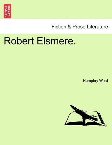 Robert Elsmere. Vol. I.
