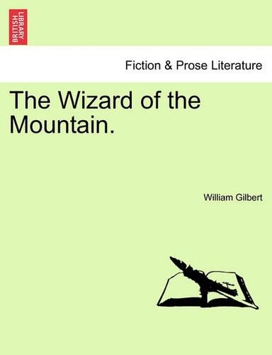 The Wizard of the Mountain. Vol. I.