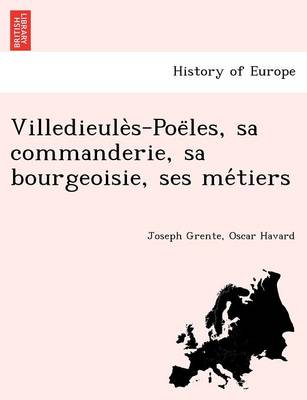 Villedieule S-Poe Les, Sa Commanderie, Sa Bourgeoisie, Ses Me Tiers