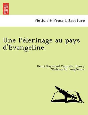 Une Pélerinage au pays d'Évangeline.
