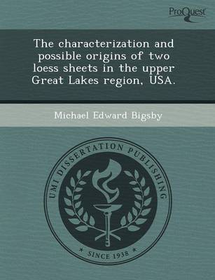 The Characterization and Possible Origins of Two Loess Sheets in the Upper Great Lakes Region