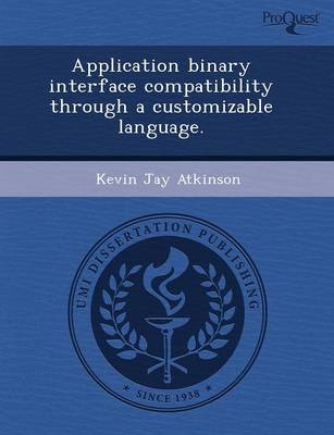 Application Binary Interface Compatibility Through a Customizable Language