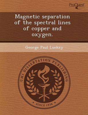 Magnetic Separation of the Spectral Lines of Copper and Oxygen