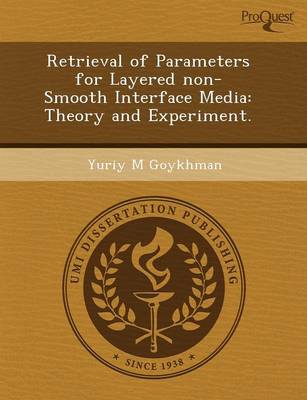 Retrieval of Parameters for Layered Non-Smooth Interface Media: Theory and Experiment