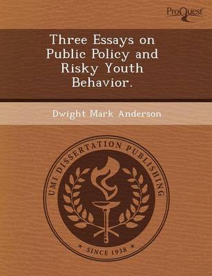Three Essays on Public Policy and Risky Youth Behavior